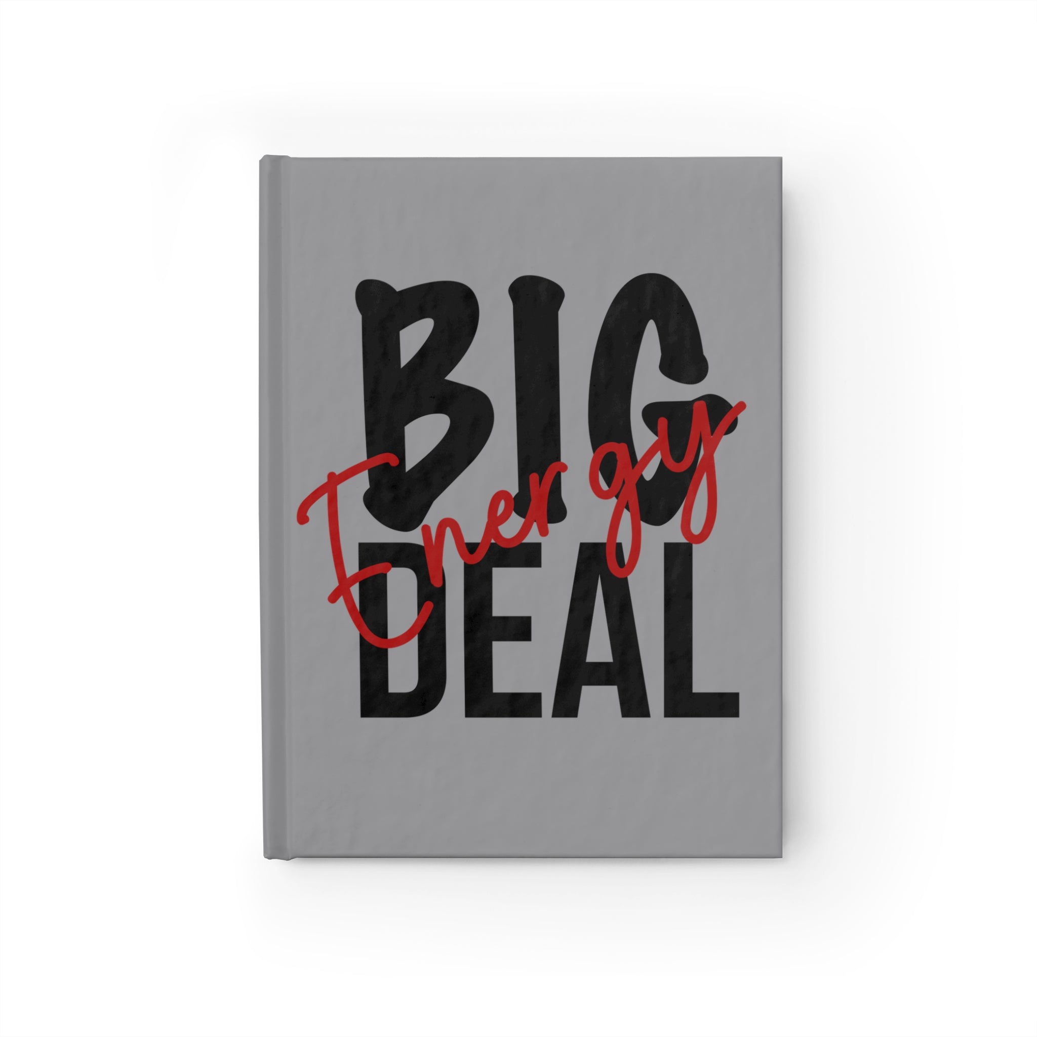 Big Deal Energy Journal – Where Big Ideas Meet Bigger Ambitions, Self-Reflection, Goal-Setting, Gift for Graduates, Motivational