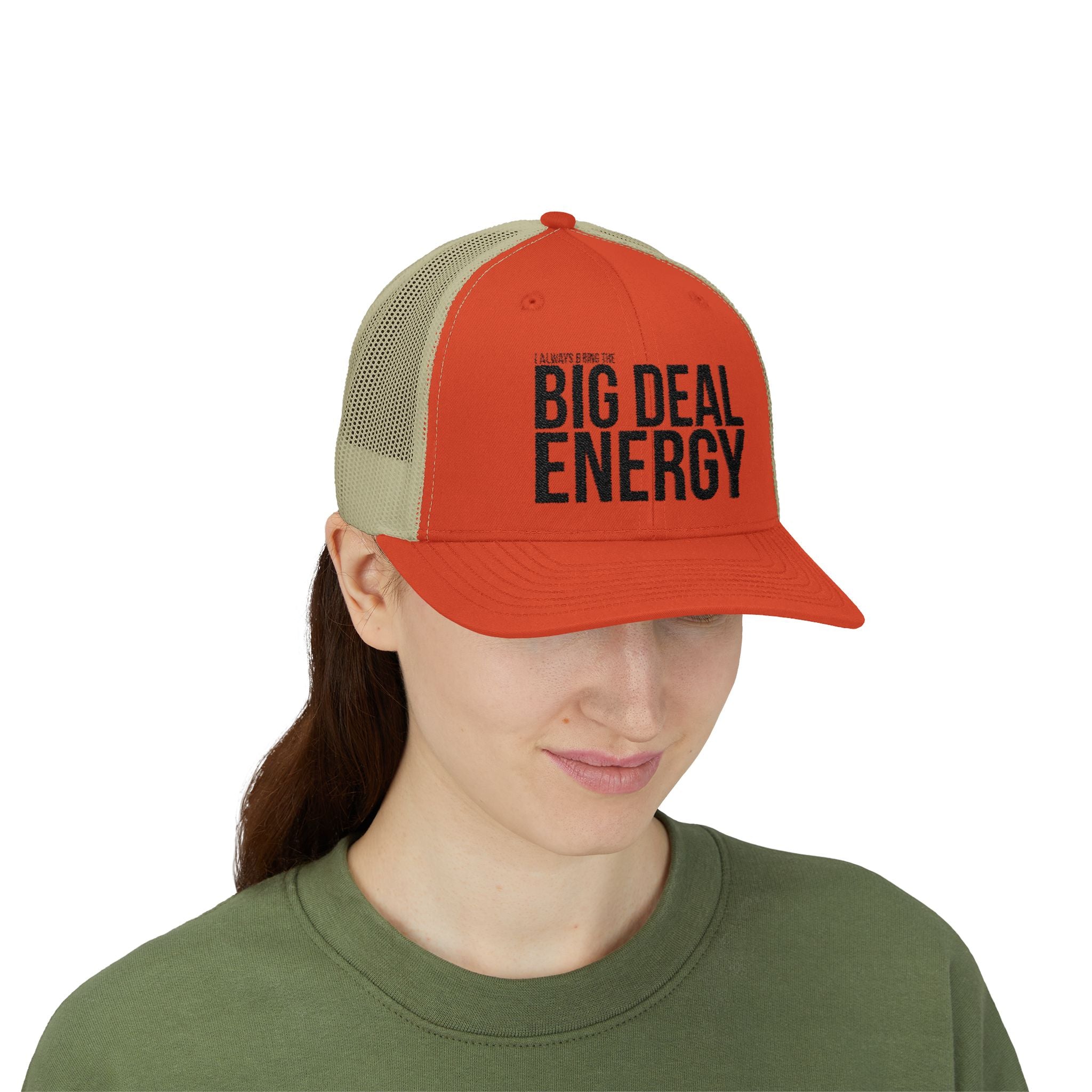 "I Always Bring Big Deal Energy" Trucker Cap – Confidence, Captured in Cotton and Mesh | Trendy Hat for Everyday Wear, Gift for Friends, Summer Accessory, Casual Outfit
