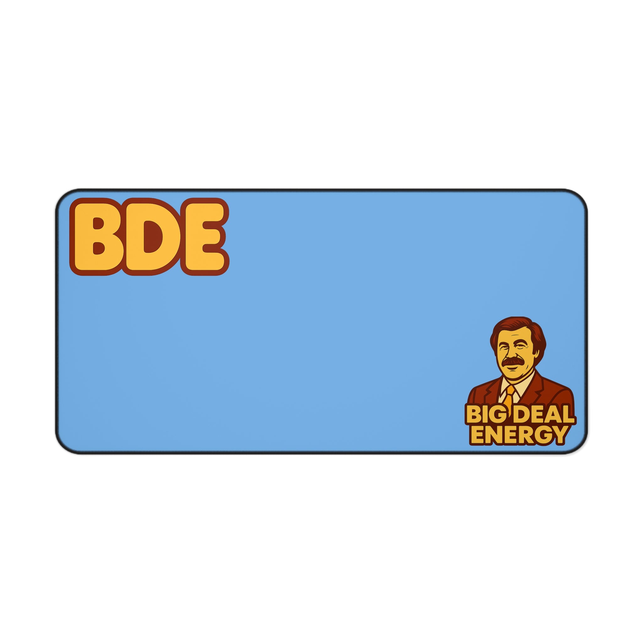 Big Deal Energy Desk Mat - Fun Office Decor, Gamer Mouse Pad, Unique Gift, Motivational Work Station Accessory, Desk Organizer