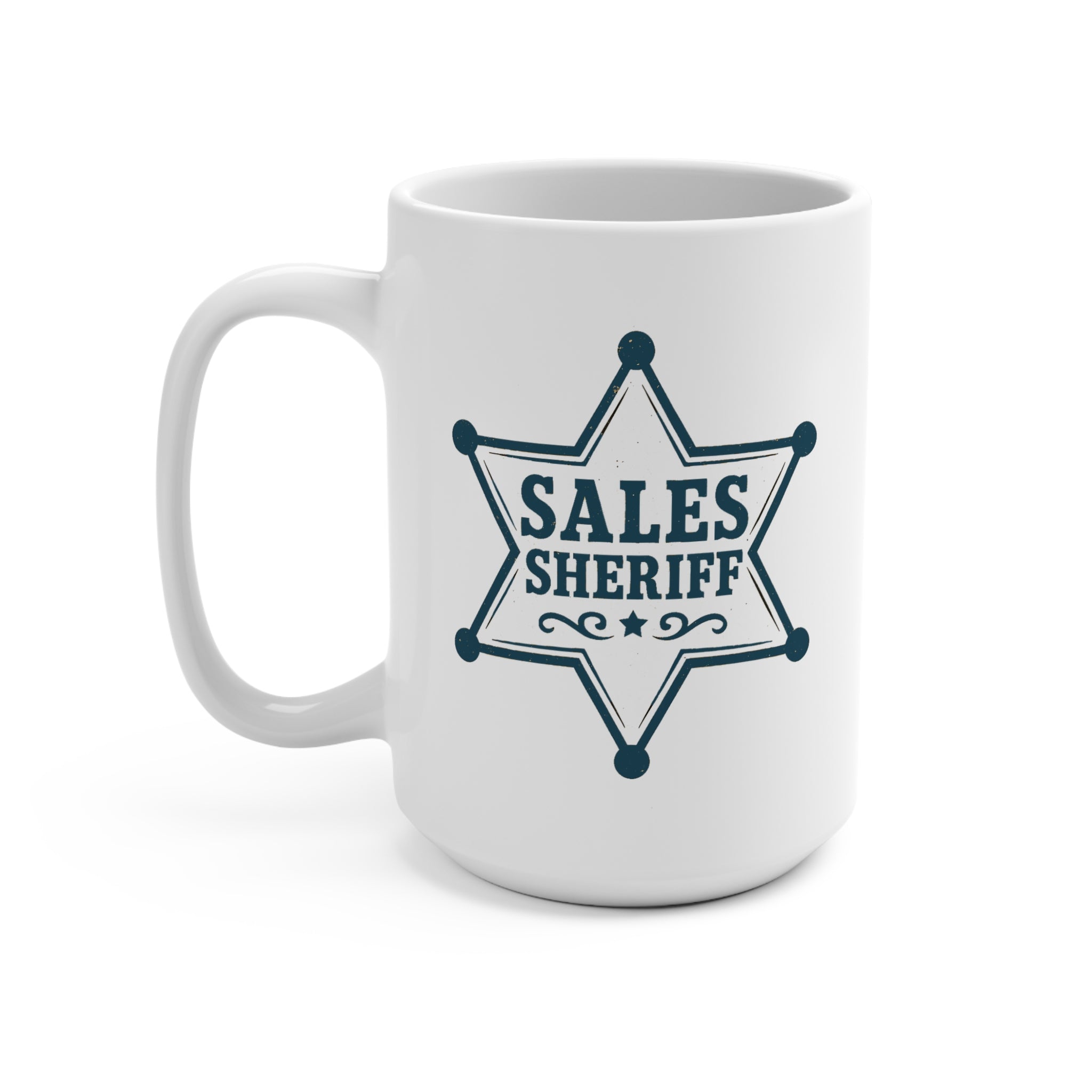 Sales Sheriff Mug – 15oz of Pipeline Justice- Funny Coffee Cup, Gift for Salespeople, Humor Mug, Office Decor, Coworker Gift, Motivational Drinkware