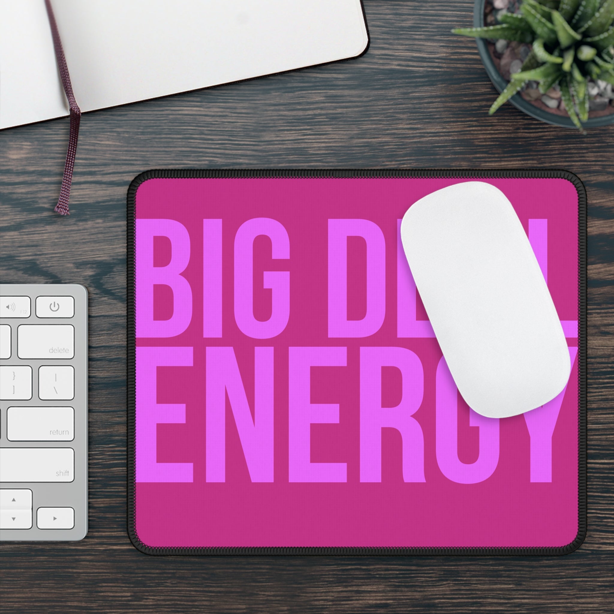 Big Deal Energy Gaming Mouse Pad, Fun Office Decor, Gamer Gift, Pink Desk Accessory, Motivational Mousepad