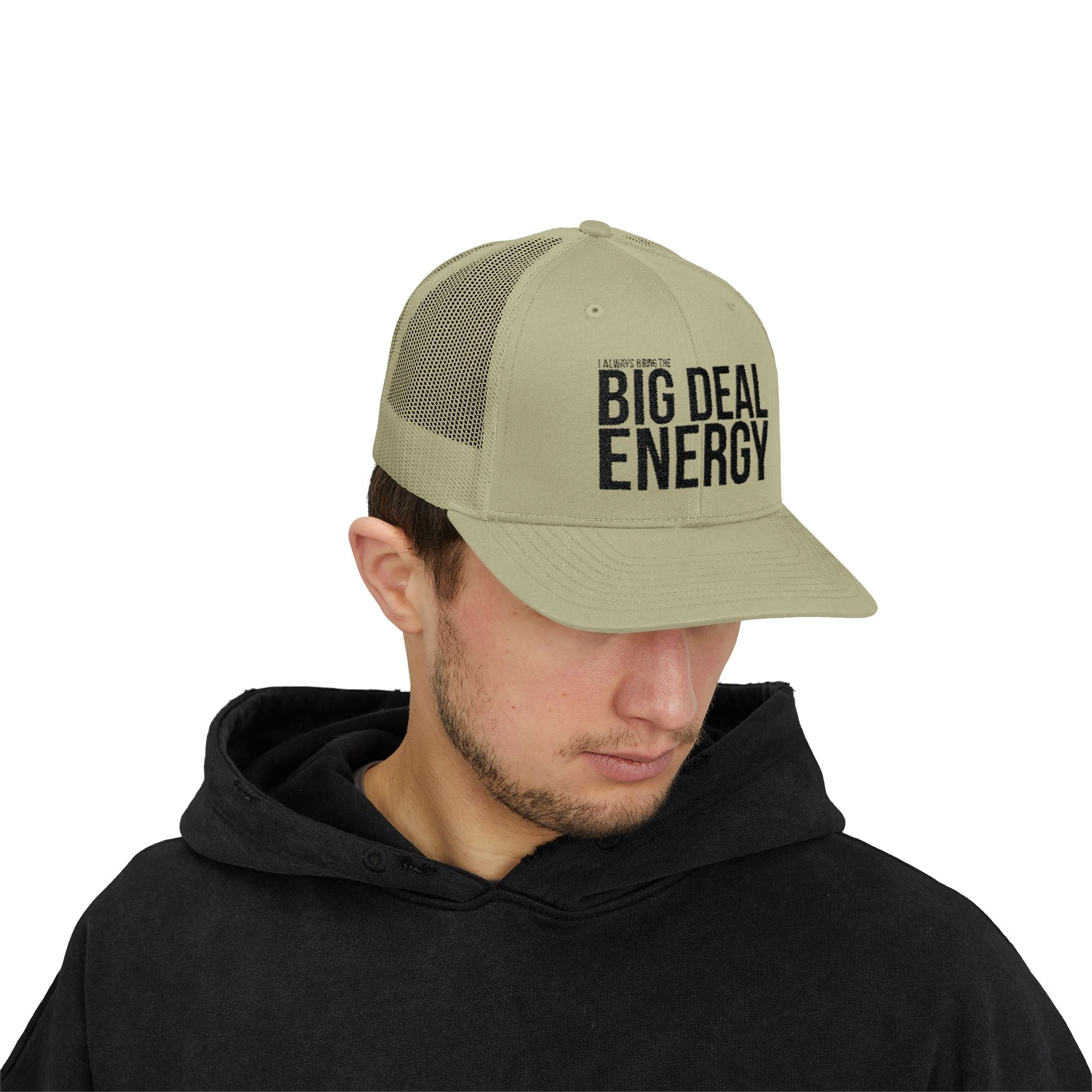 "I Always Bring Big Deal Energy" Trucker Cap – Confidence, Captured in Cotton and Mesh | Trendy Hat for Everyday Wear, Gift for Friends, Summer Accessory, Casual Outfit