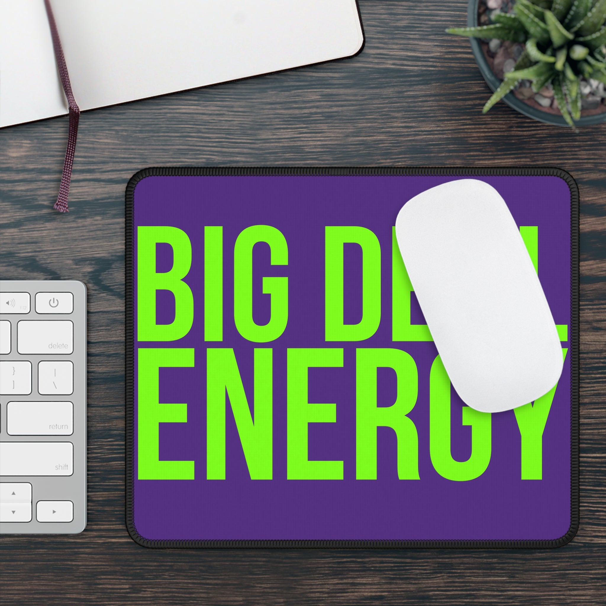 Big Deal Energy Gaming Mouse Pad, Fun Desk Accessories, Gift for Gamers, Motivation Office Decor, Colorful Mousepad