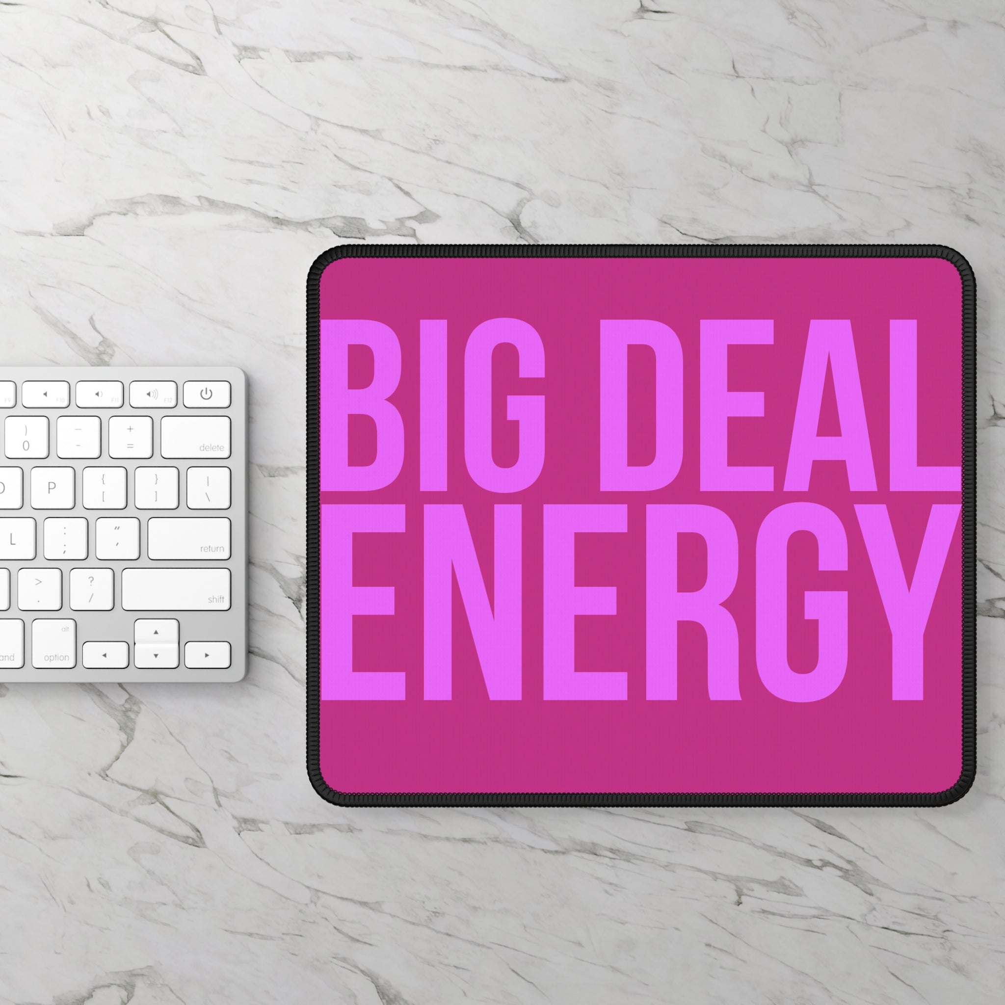 Big Deal Energy Gaming Mouse Pad, Fun Office Decor, Gamer Gift, Pink Desk Accessory, Motivational Mousepad