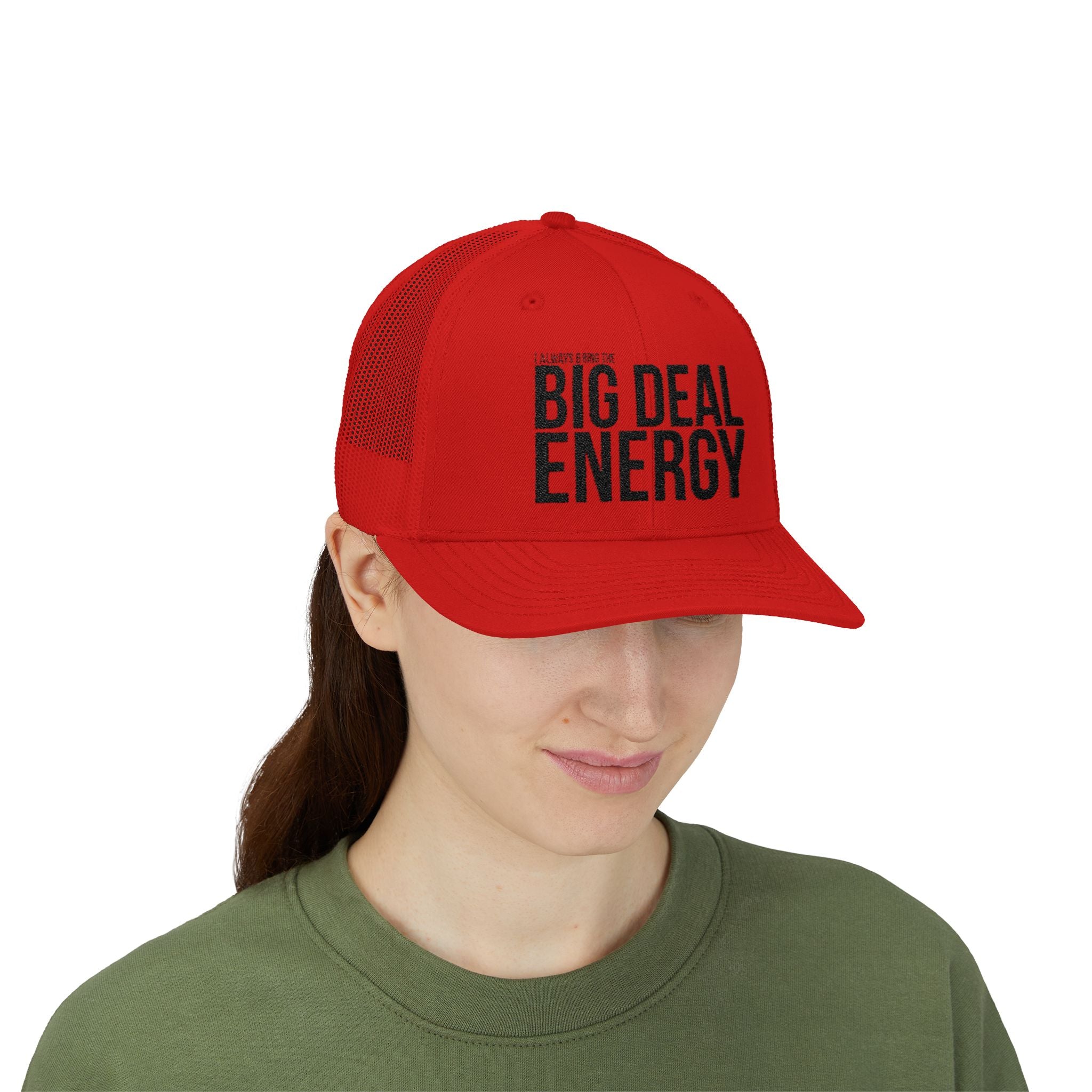 "I Always Bring Big Deal Energy" Trucker Cap – Confidence, Captured in Cotton and Mesh | Trendy Hat for Everyday Wear, Gift for Friends, Summer Accessory, Casual Outfit