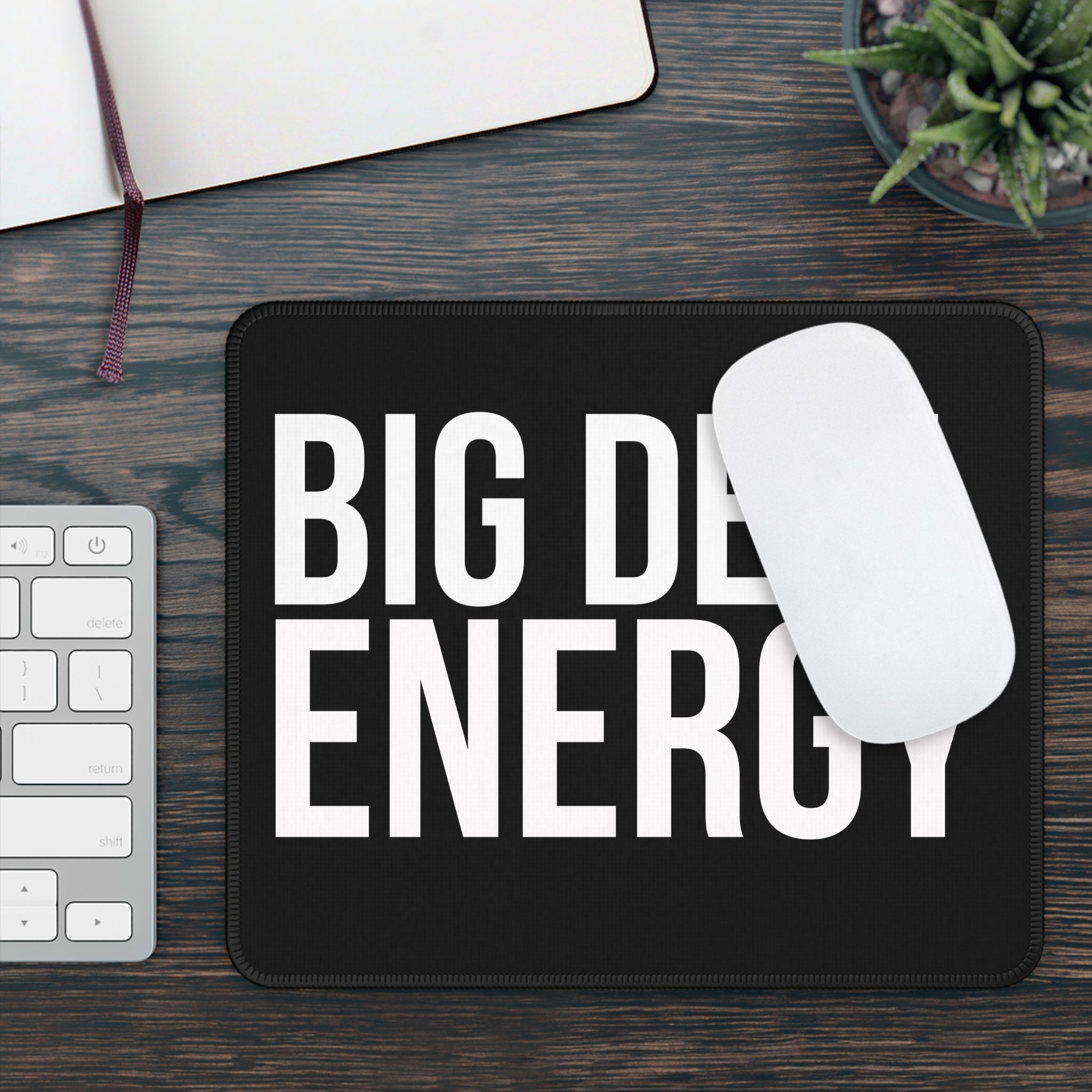 Bold Statement Gaming Mouse Pad | Big Deal Energy Desk Accessory, Gift for Gamers, Home Office Decor, PC Accessories, Gaming Setup